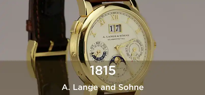  1815 A. Lange and Sohne