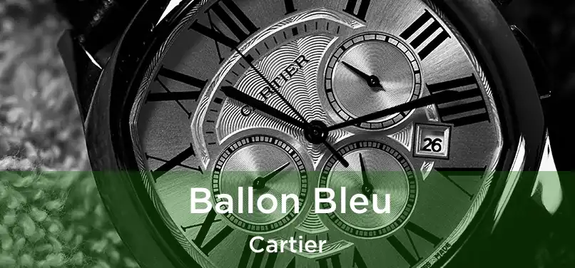  Ballon Bleu Cartier