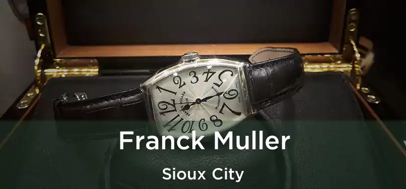  Franck Muller Sioux City