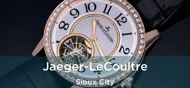  Jaeger-LeCoultre Sioux City