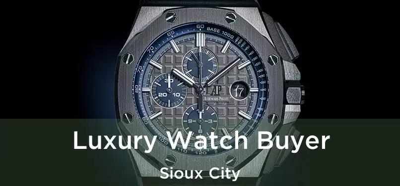  Luxury Watch Buyer Sioux City