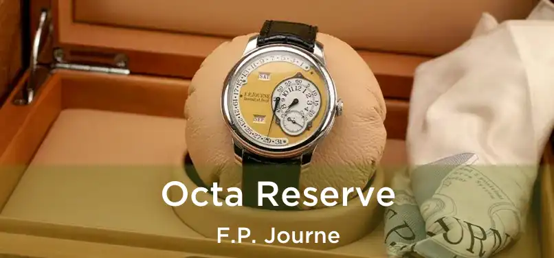 Octa Reserve F.P. Journe