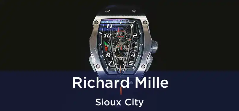  Richard Mille Sioux City
