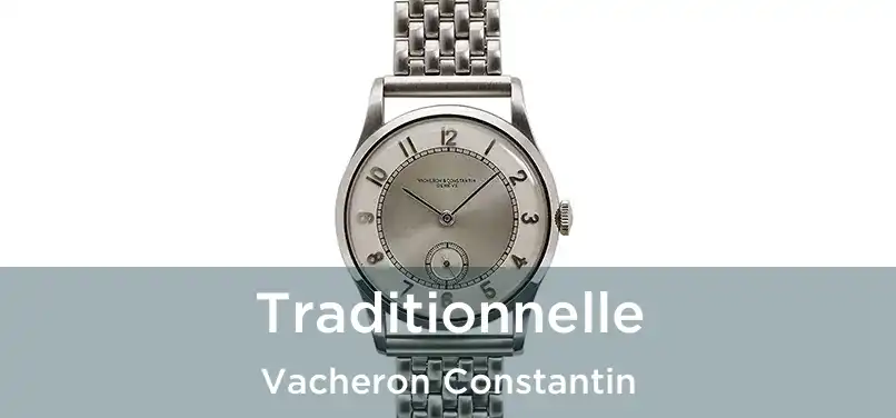  Traditionnelle Vacheron Constantin