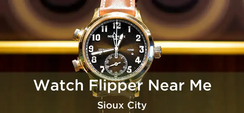  Watch Flipper Near Me Sioux City