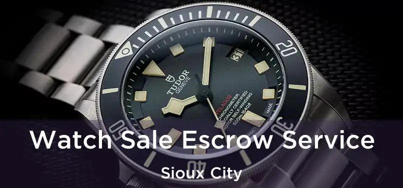  Watch Sale Escrow Service Sioux City