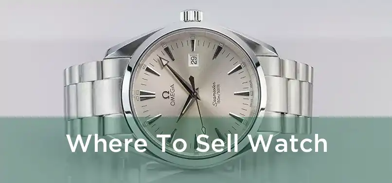  Where To Sell Watch 